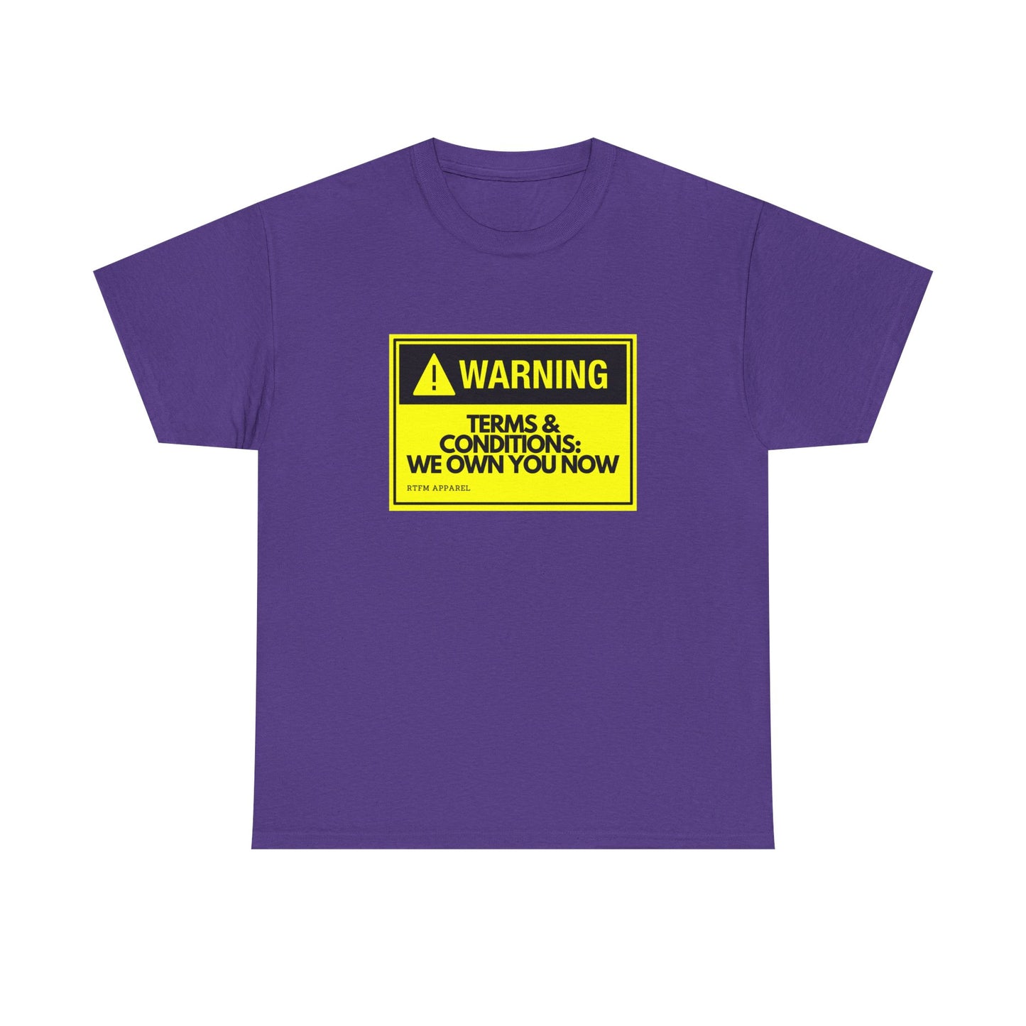 Warning: Terms & Conditions We Own You Now - Tech, Cybersecurity, IT Humor