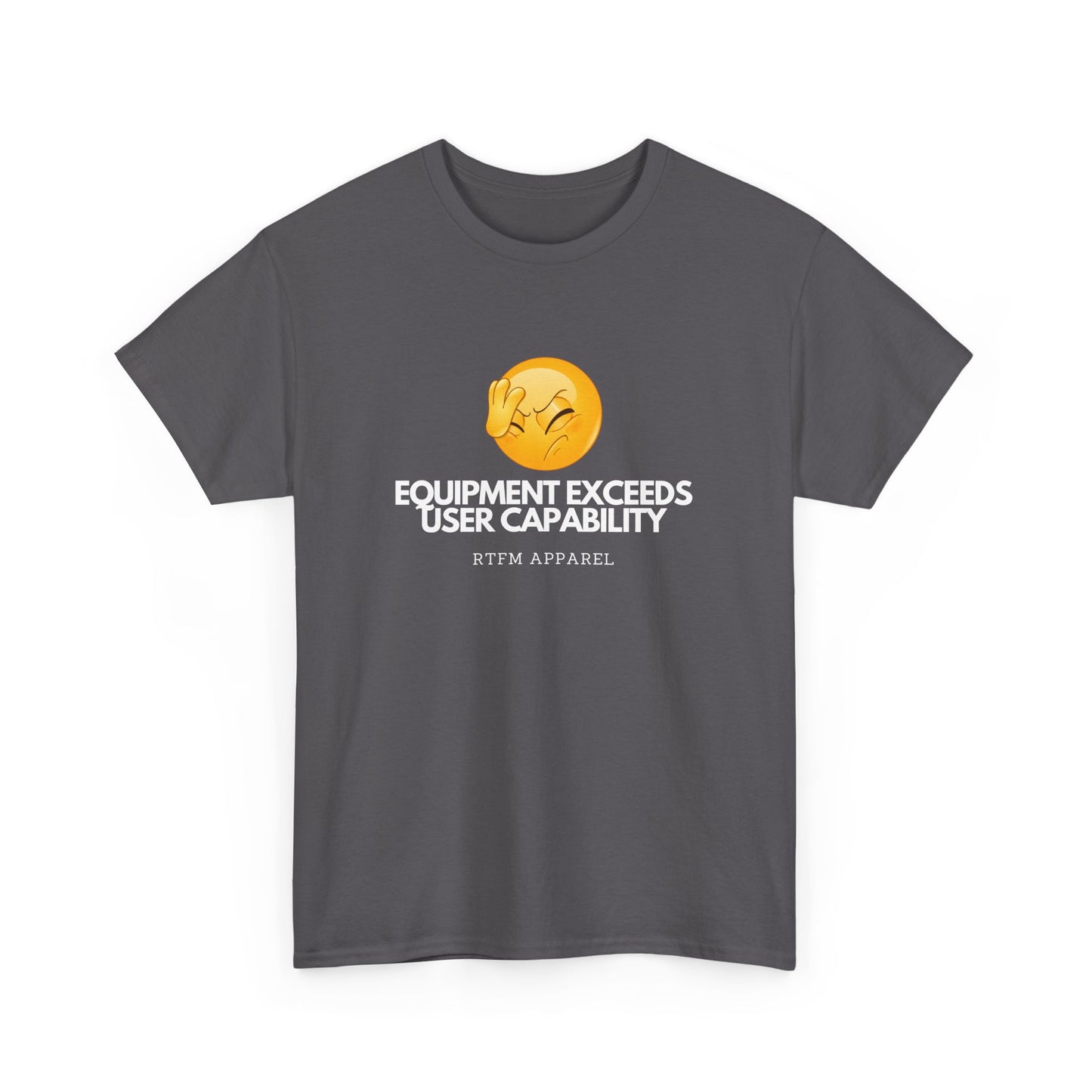 Equipment Exceeds User Capability – Funny Geek Tech Tee, RTFM, Sysadmin Humor 2025