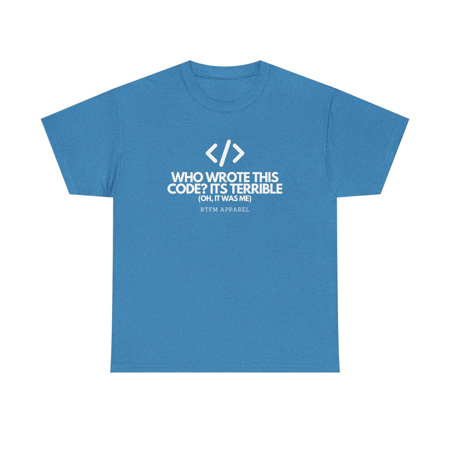 Who Wrote This Code Its Terrible Funny Programmer T-Shirt, Developer, Coding Humor, Geek, Nerd, Software Engineer