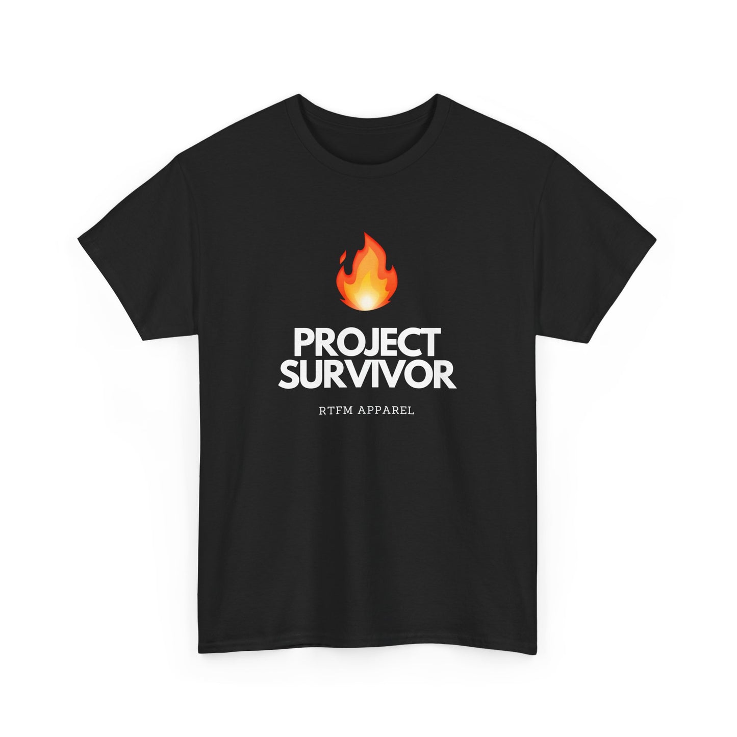 Project Survivor RTFM Apparel Flame Design - Tech, IT, Cybersecurity Engineer Humor 2025