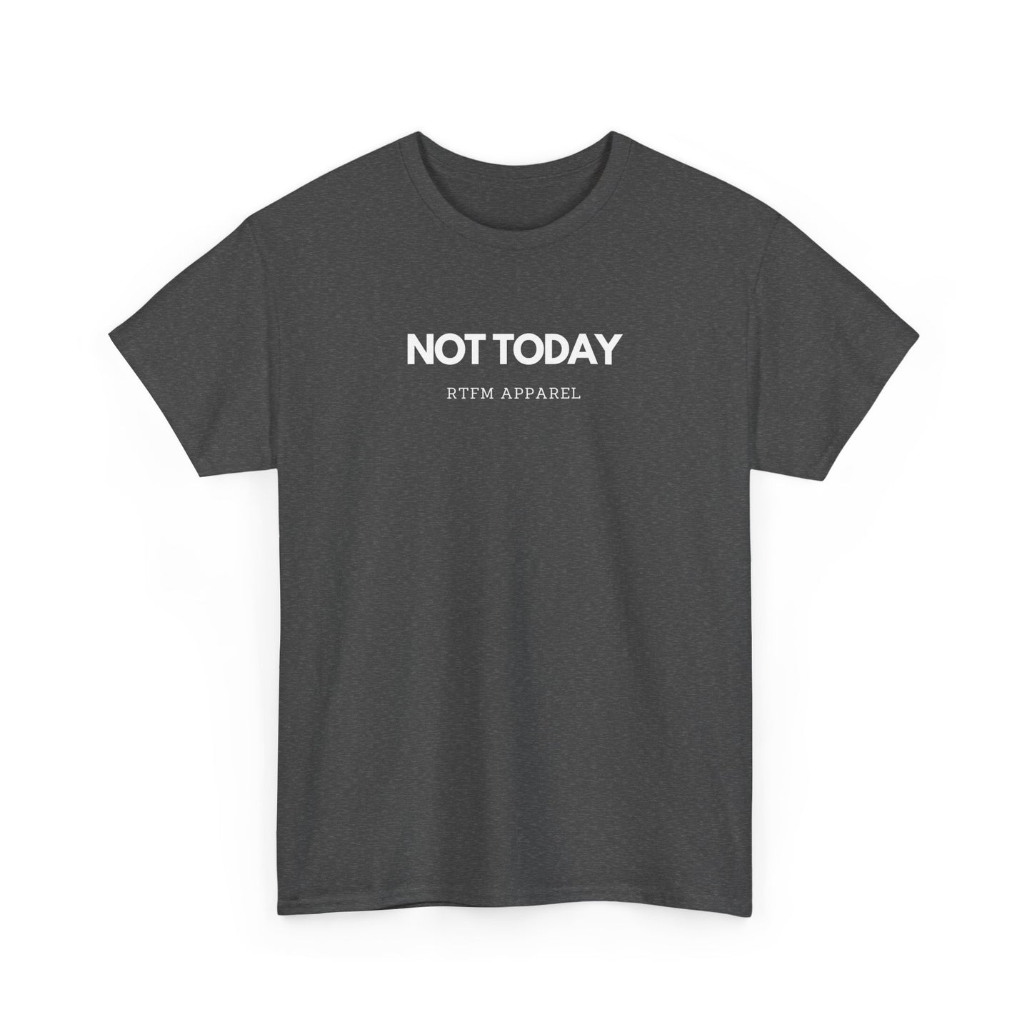 Not Today - RTFM Apparel Funny T-Shirt for Tech, IT, Cyber Security Pros
