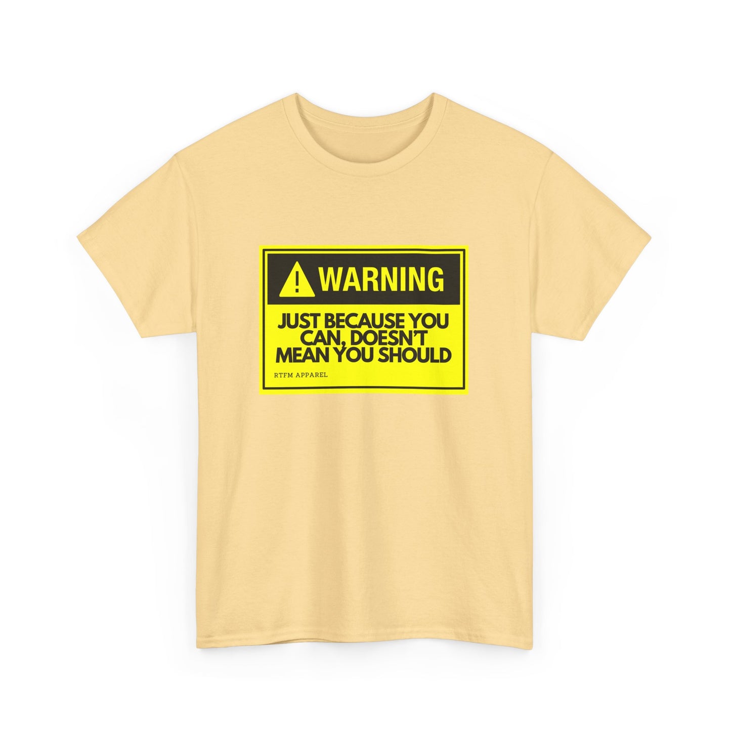 Warning: Just Because You Can Doesn't Mean You Should - Funny IT Tech Tee