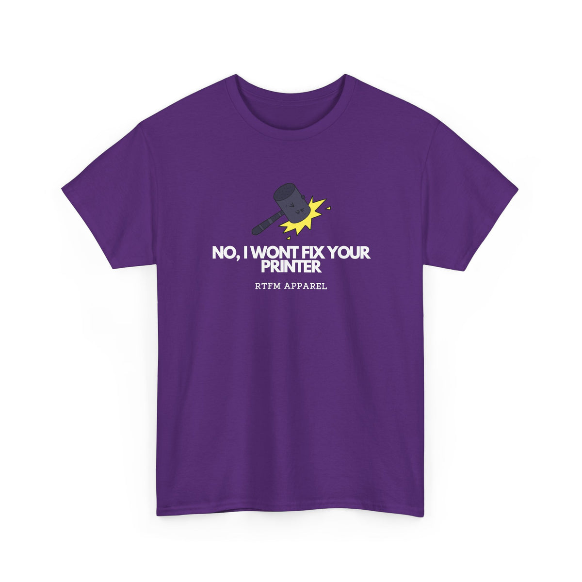 No, I Won't Fix Your Printer — Developer Tee