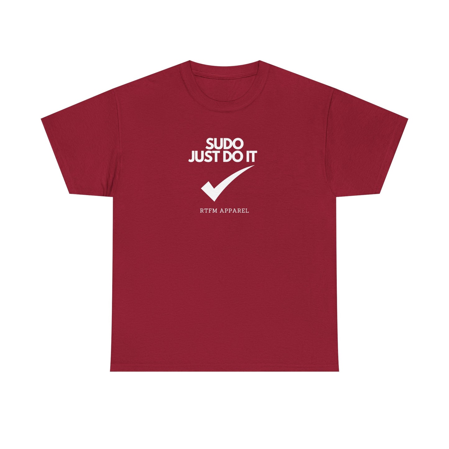 Sudo Just Do It RTFM Apparel For Techies, Developers, Admins, Engineers