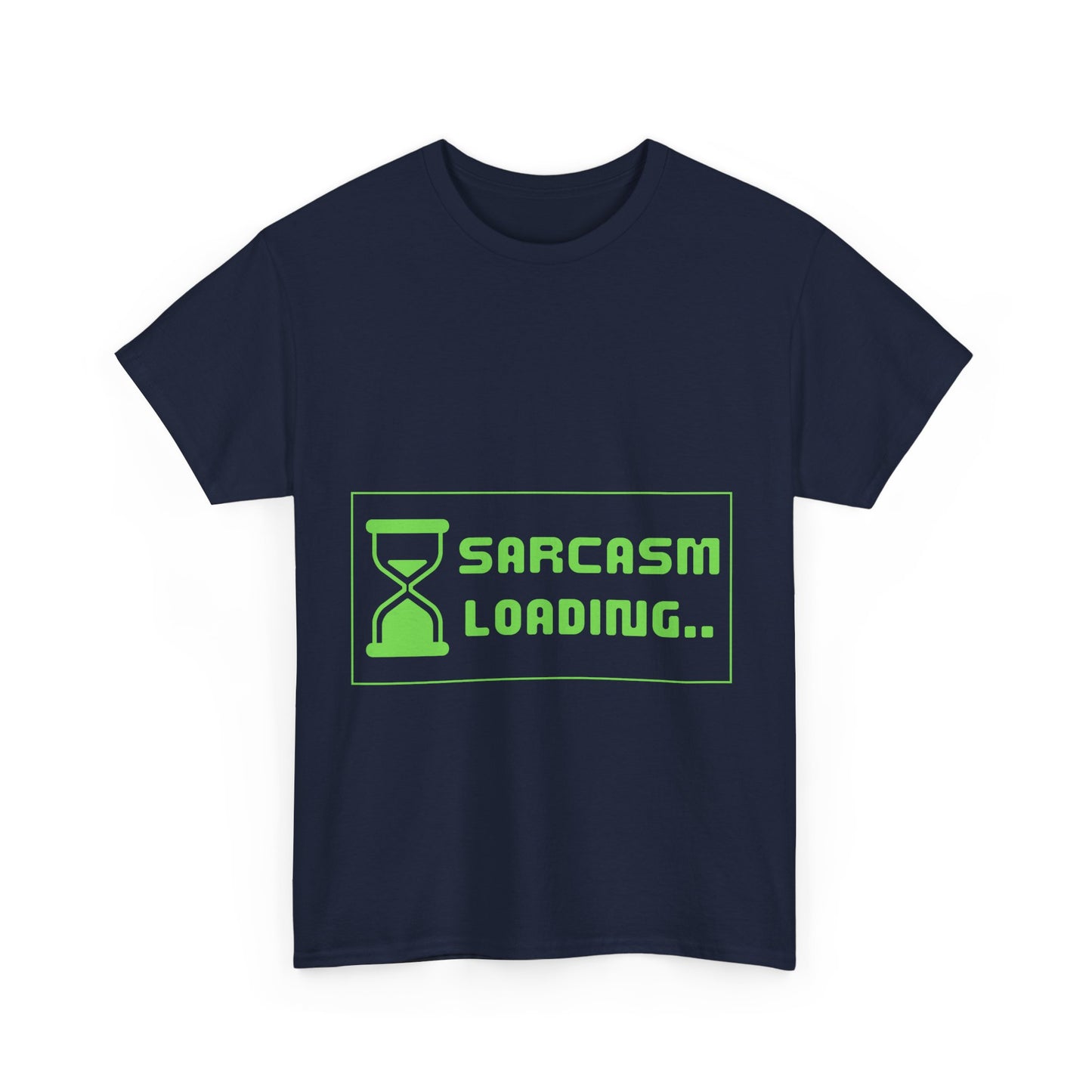 Sarcasm Loading Hourglass Tech Humor Programmer Gift