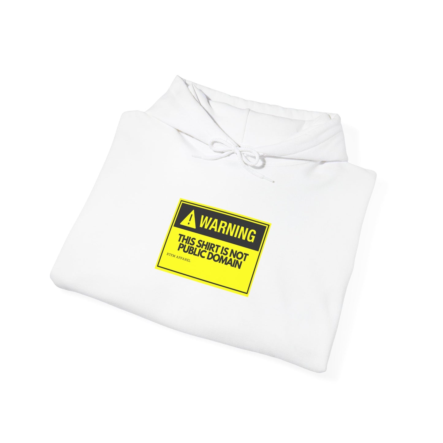 Warning! This Hoodie Is Not Public Domain - RTFM Apparel Humor