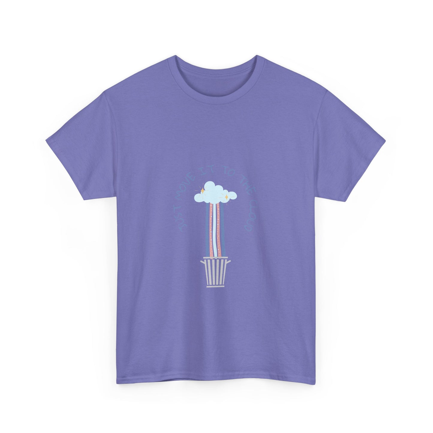 Just Move It To The Cloud - Techie Humor T-Shirt