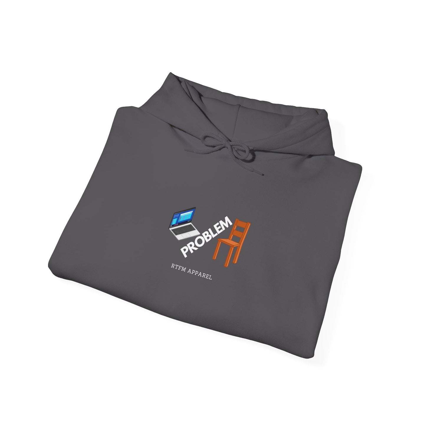Laptop Chair Problem Hoodie - RTFM Apparel For Tech Wizards