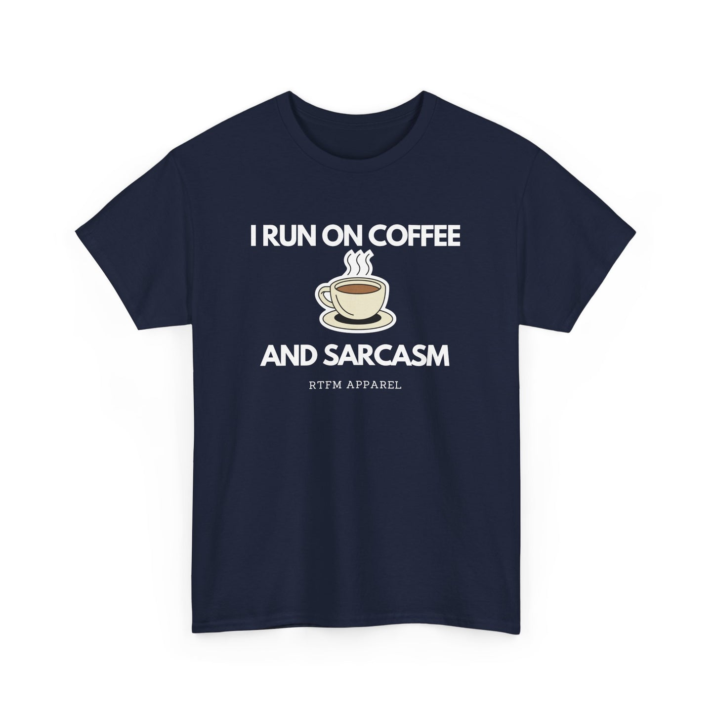 I Run On Coffee And Sarcasm - Funny Tech Humor Geek T-Shirt