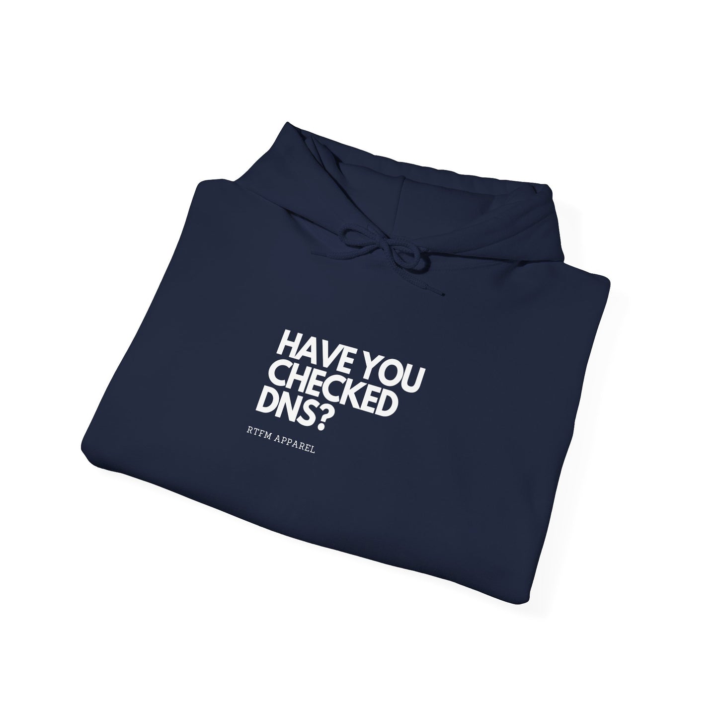 Have You Checked DNS? RTFM Apparel - Cozy Tech Hoodie, Network Geek, IT Humor
