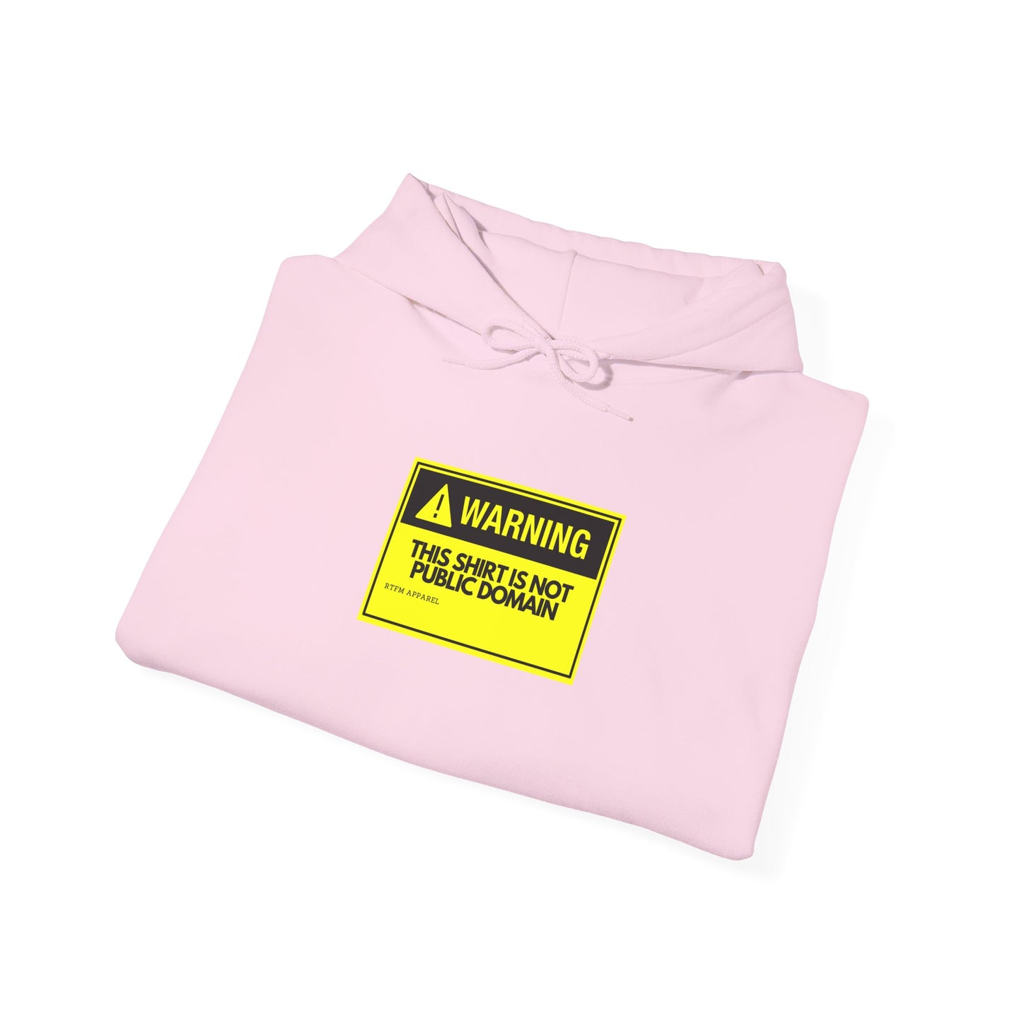 Warning! This Hoodie Is Not Public Domain - RTFM Apparel Humor