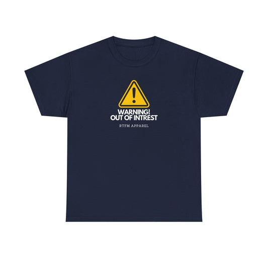 Warning Out Of Interest Tee