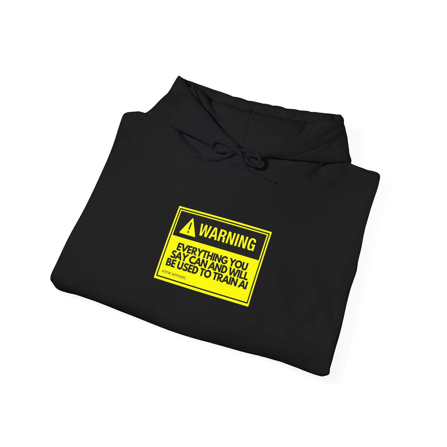 Warning Everything You Say Can And Will Be Used To Train AI Hoodie - Tech, Geek, Cyber Security, AI, Programmer