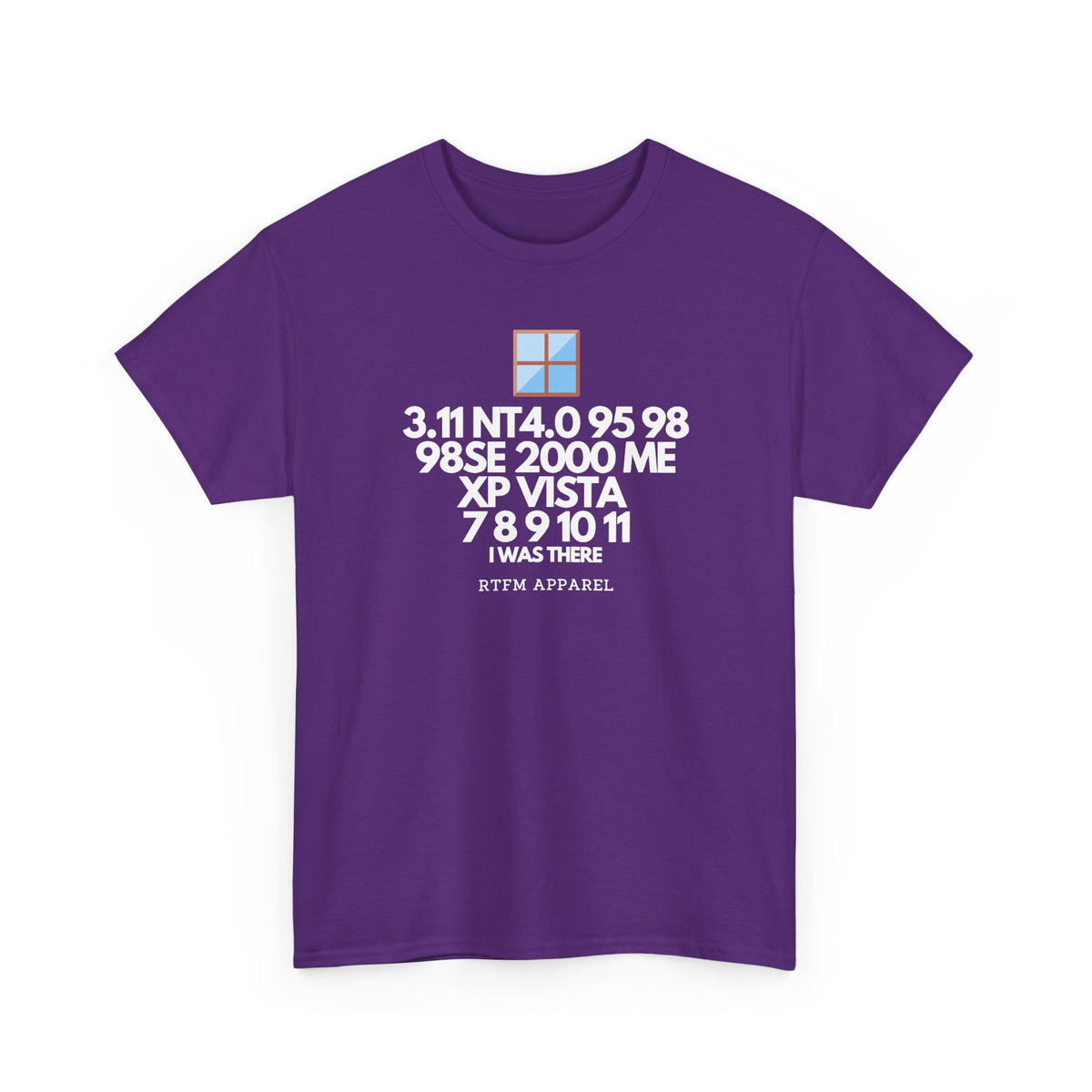 3.11 NT4.0 95 98 98SE 2000 ME XP Vista 7 8 9 10 11 I Was There — Tee