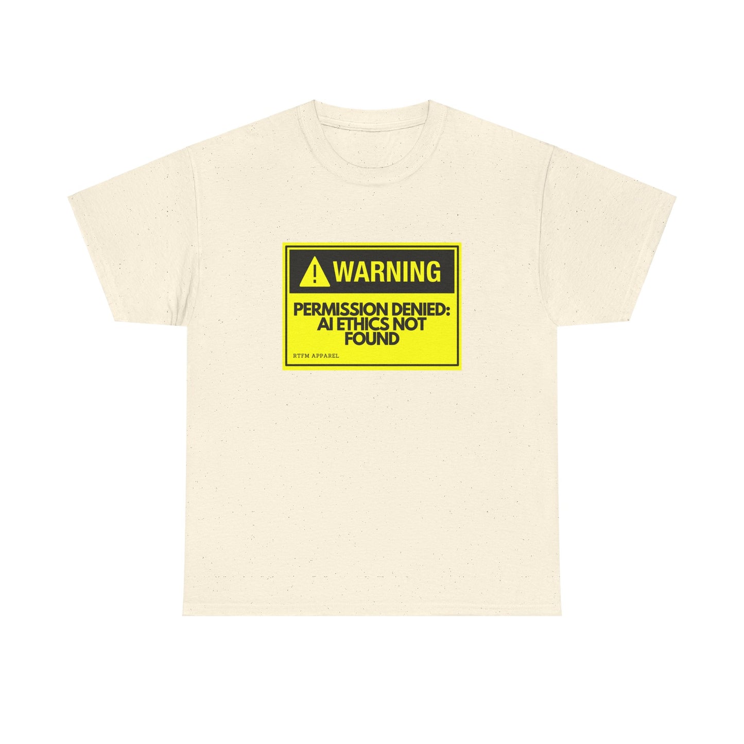 Warning: Permission Denied - AI Ethics Not Found Funny Tech T-Shirt