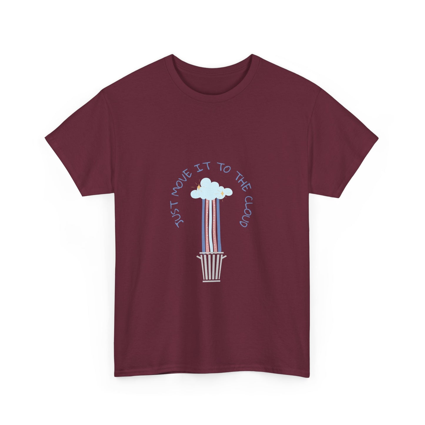 Just Move It To The Cloud - Funny IT, Tech, Sysadmin, Cloud Engineer