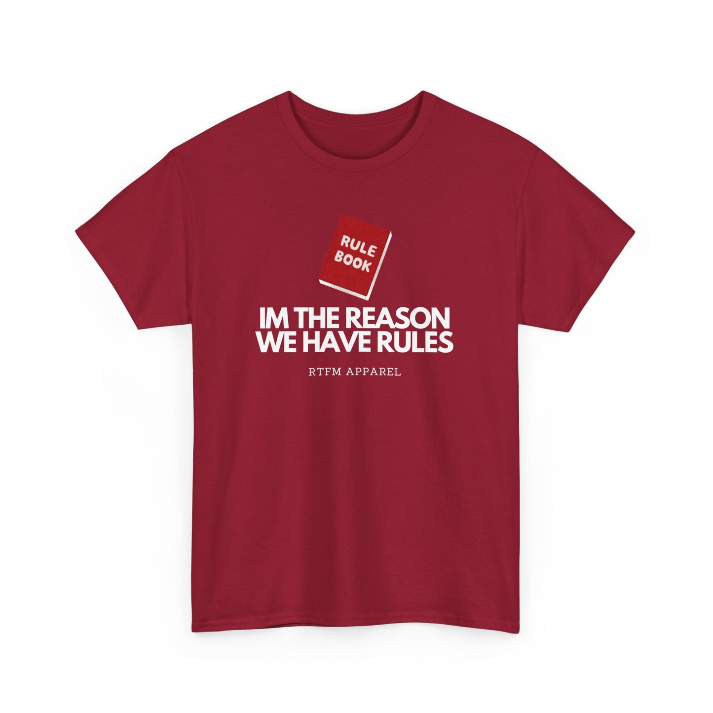 Im The Reason We Have Rules - Rule Book Geek Humor Tee - Tech, IT, Software Developer, Programmer, Cybersecurity