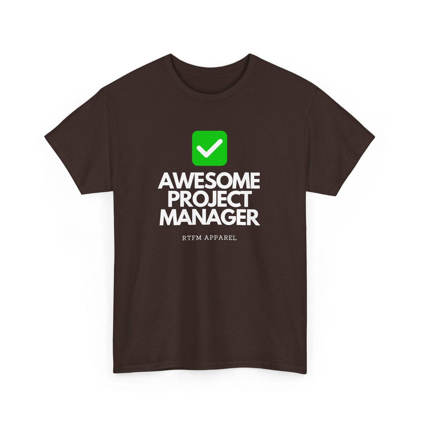 Awesome Project Manager Checkmark Tee - RTFM Apparel, Tech, IT, Geek, Engineering, Humor 2025