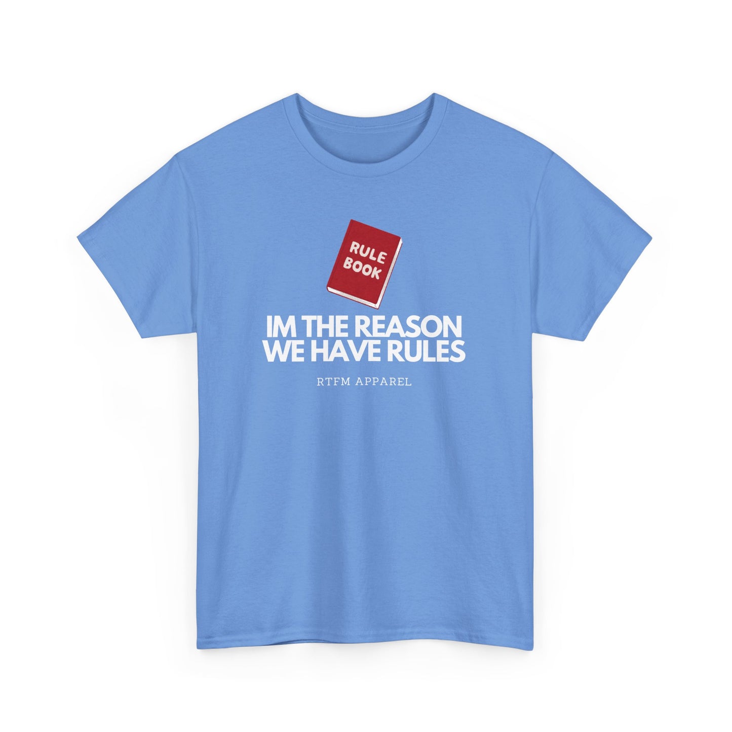 Im The Reason We Have Rules - Rule Book Geek Humor Tee - Tech, IT, Software Developer, Programmer, Cybersecurity
