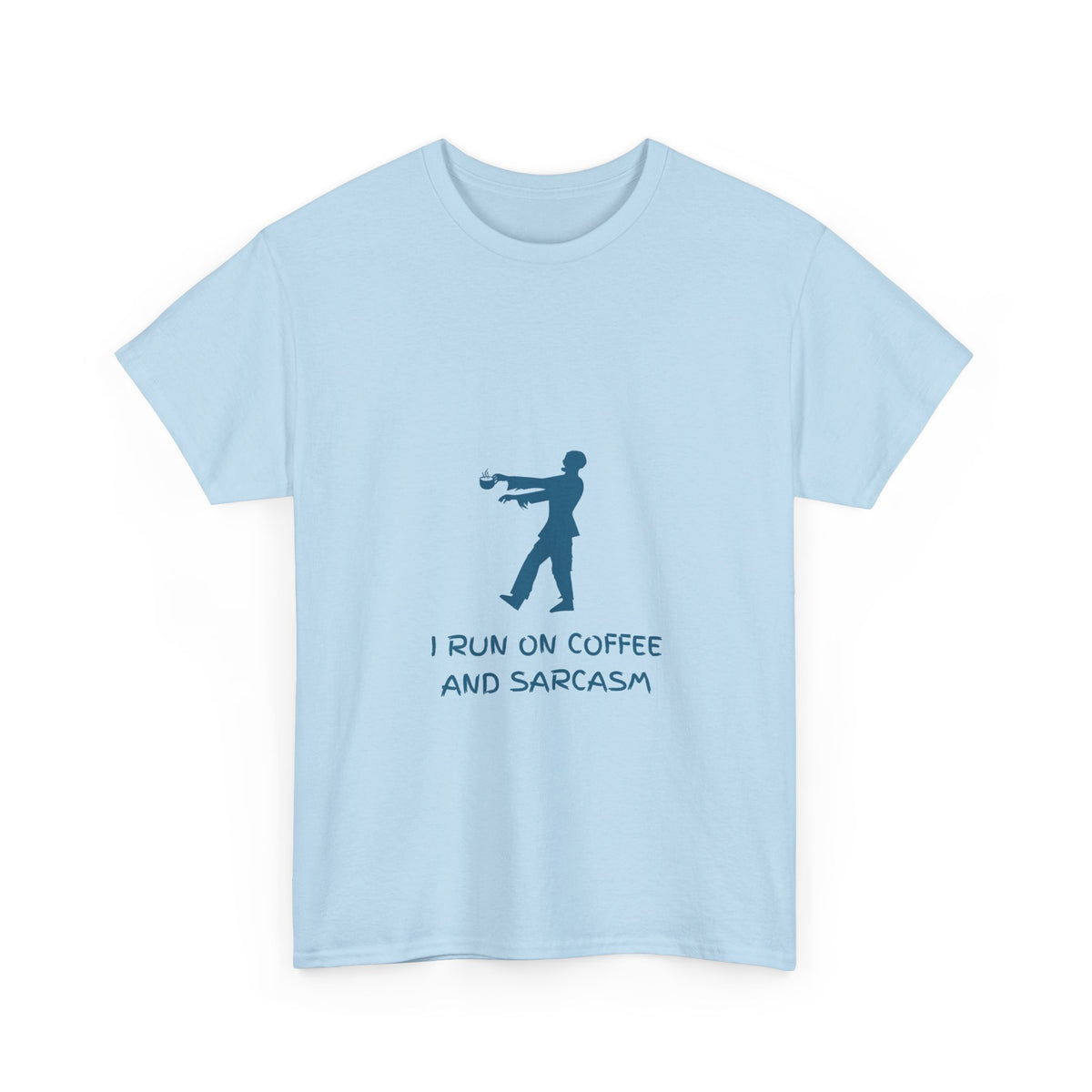 I Run On Coffee And Sarcasm — Tech Tee