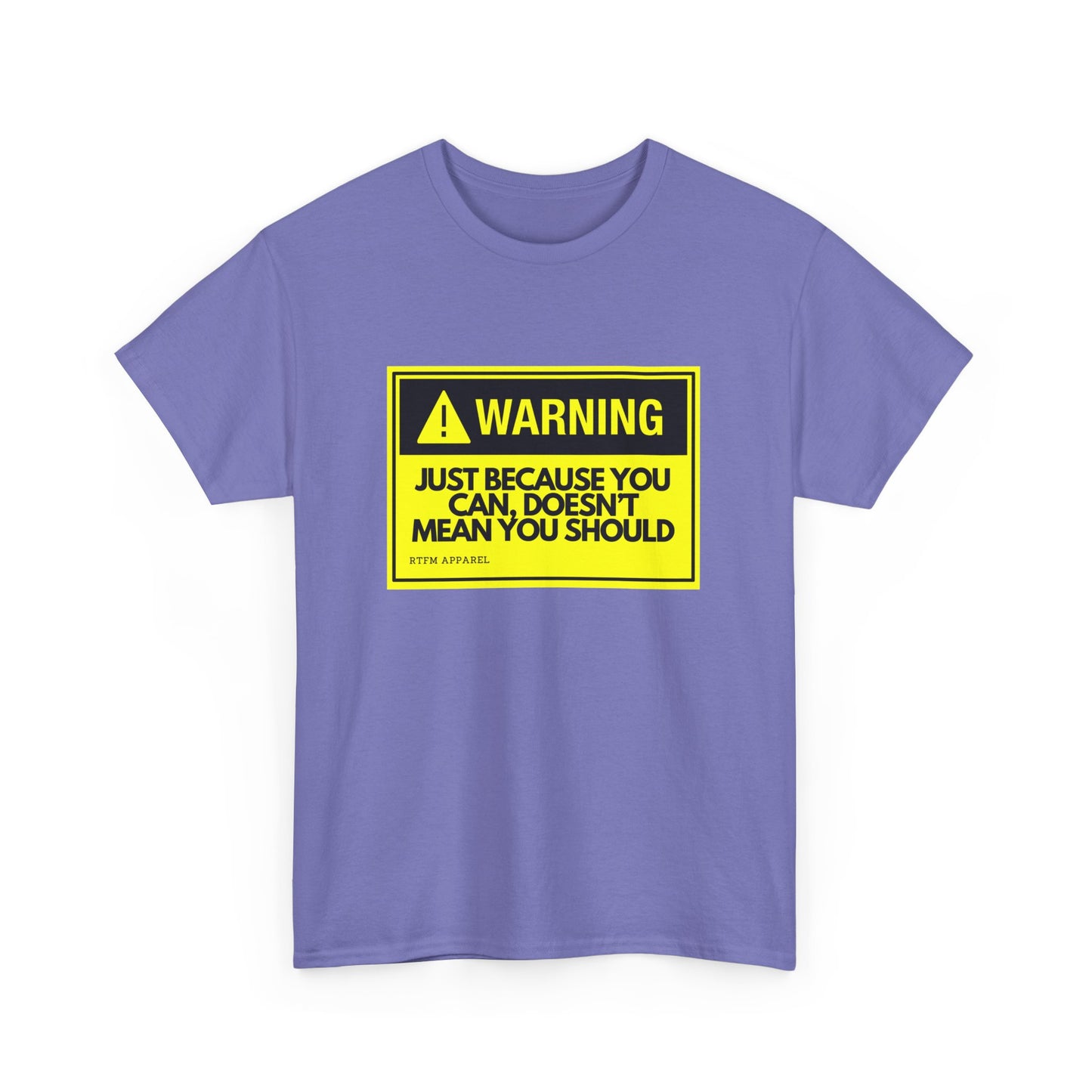 Warning: Just Because You Can Doesn't Mean You Should - Funny IT Tech Tee