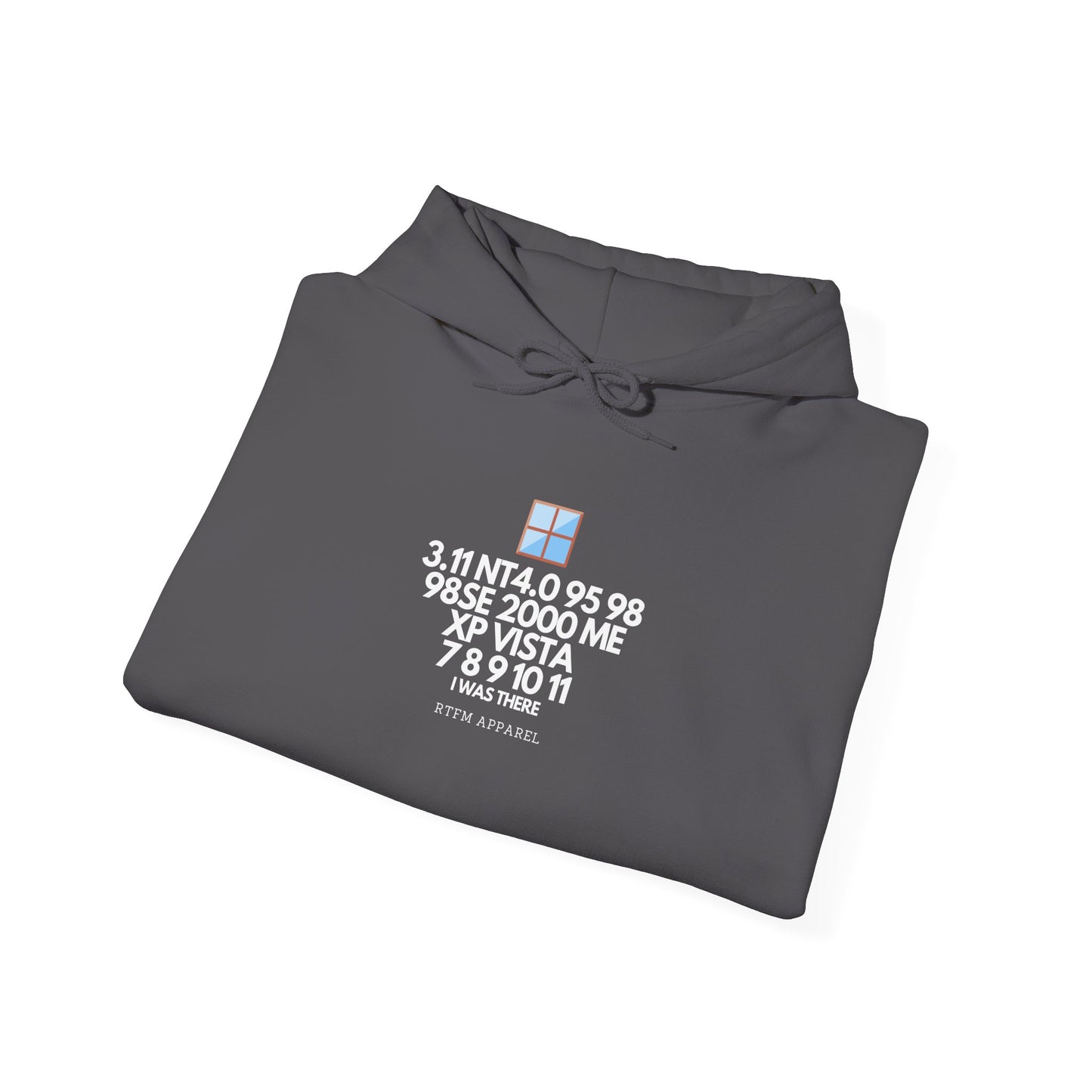 3.11 NT4.0 95 98 98SE 2000 ME XP Vista 7 8 9 10 11 I Was There Hoodie