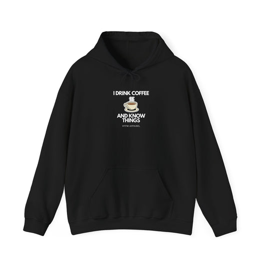 I Drink Coffee And Know Things RTFM Apparel - Warm Tech Hoodie