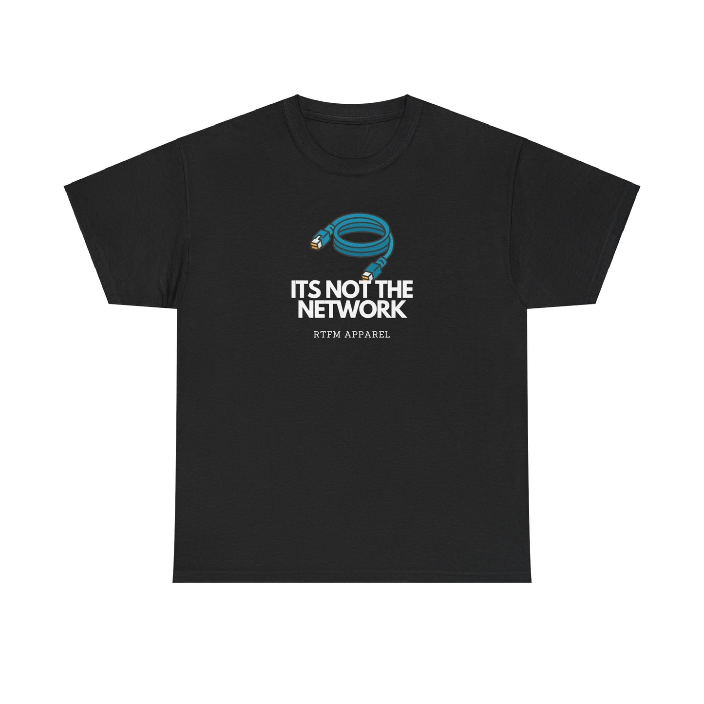 It's Not The Network - Funny IT RTFM Apparel T-Shirt
