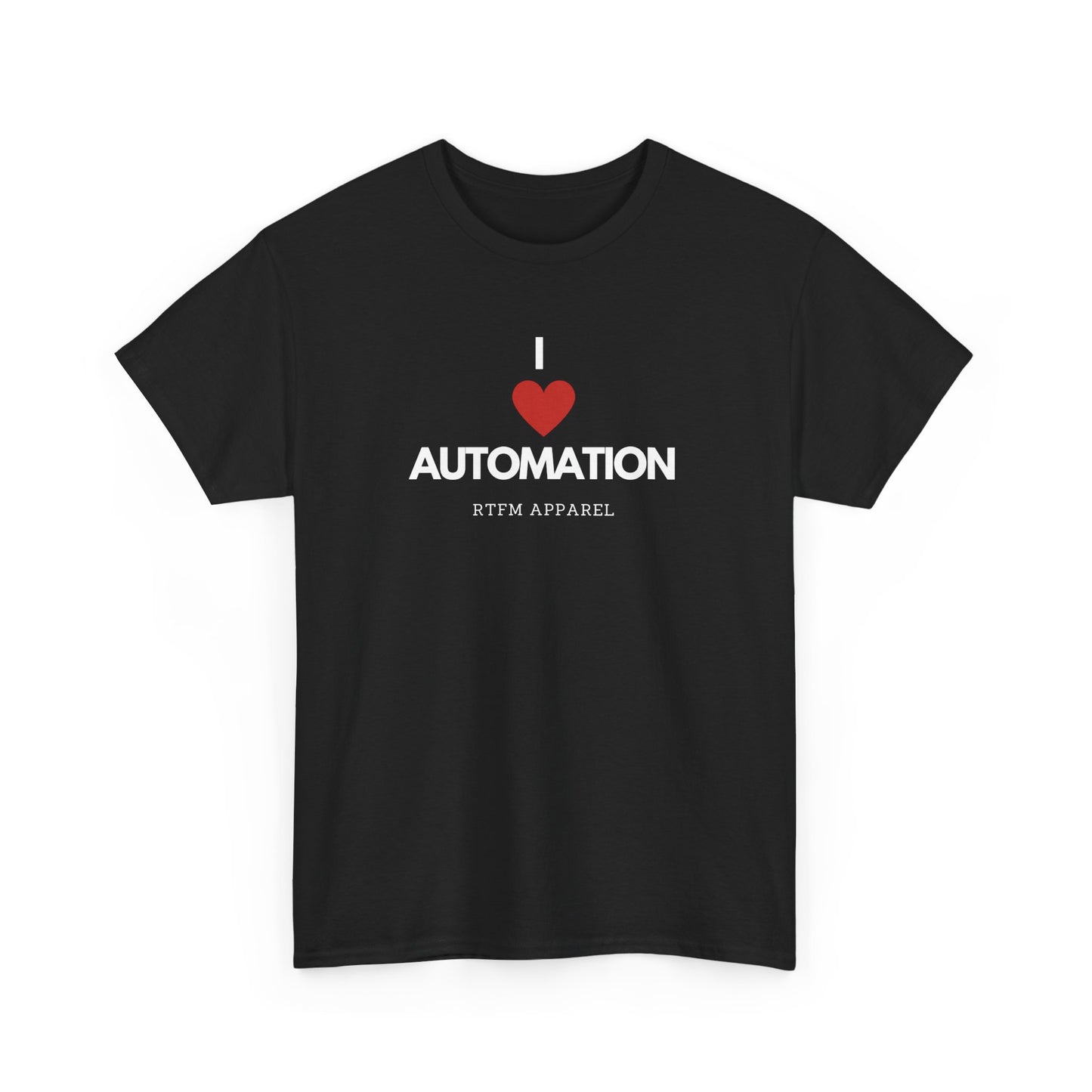 I Love Automation - RTFM Apparel, DevOps Engineer, Tech Humor, IT Professional Gift