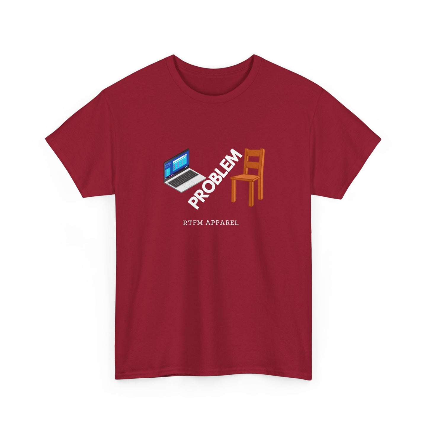 Laptop Chair Problem RTFM Apparel - Tech IT Geek Humor