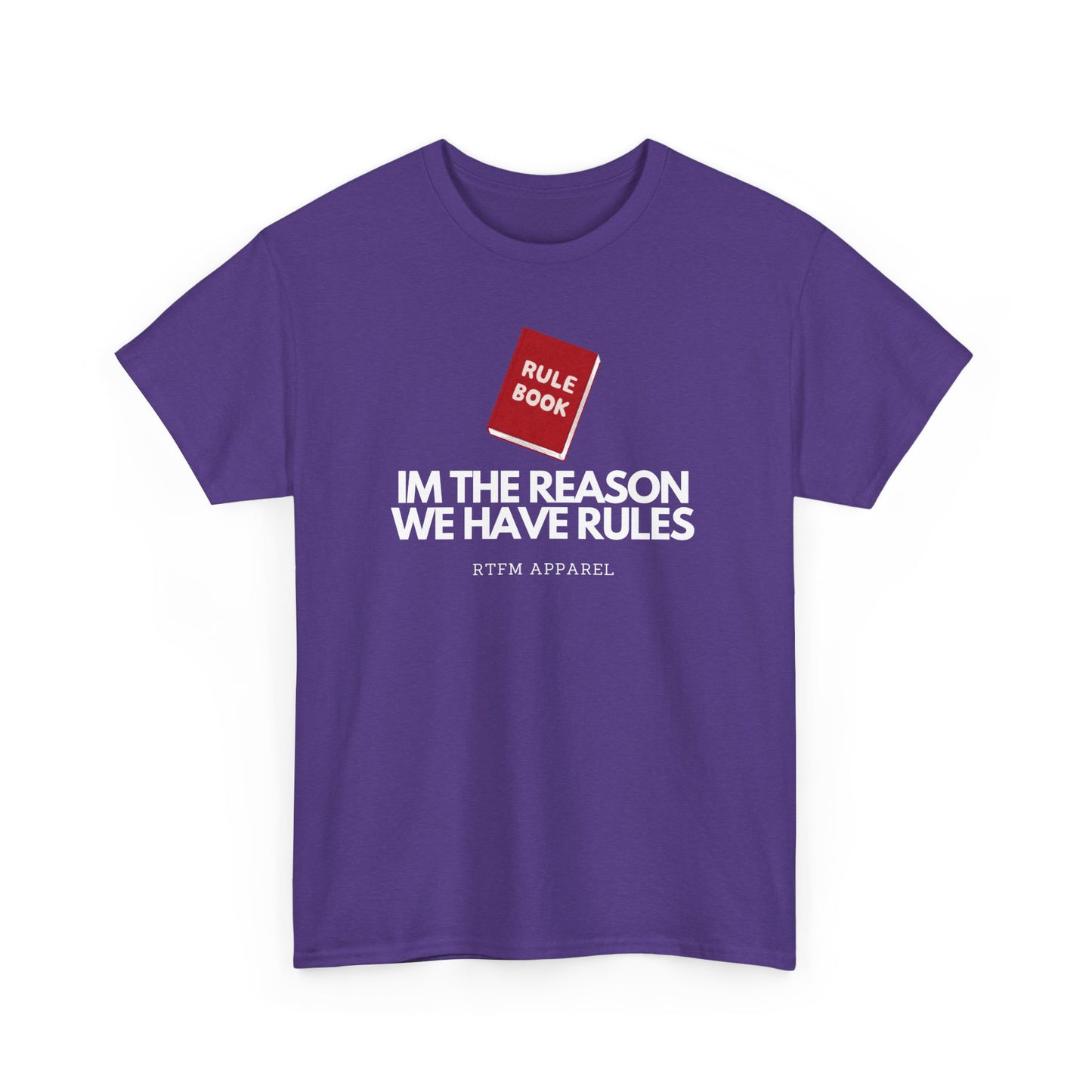 Im The Reason We Have Rules - Rule Book Geek Humor Tee - Tech, IT, Software Developer, Programmer, Cybersecurity