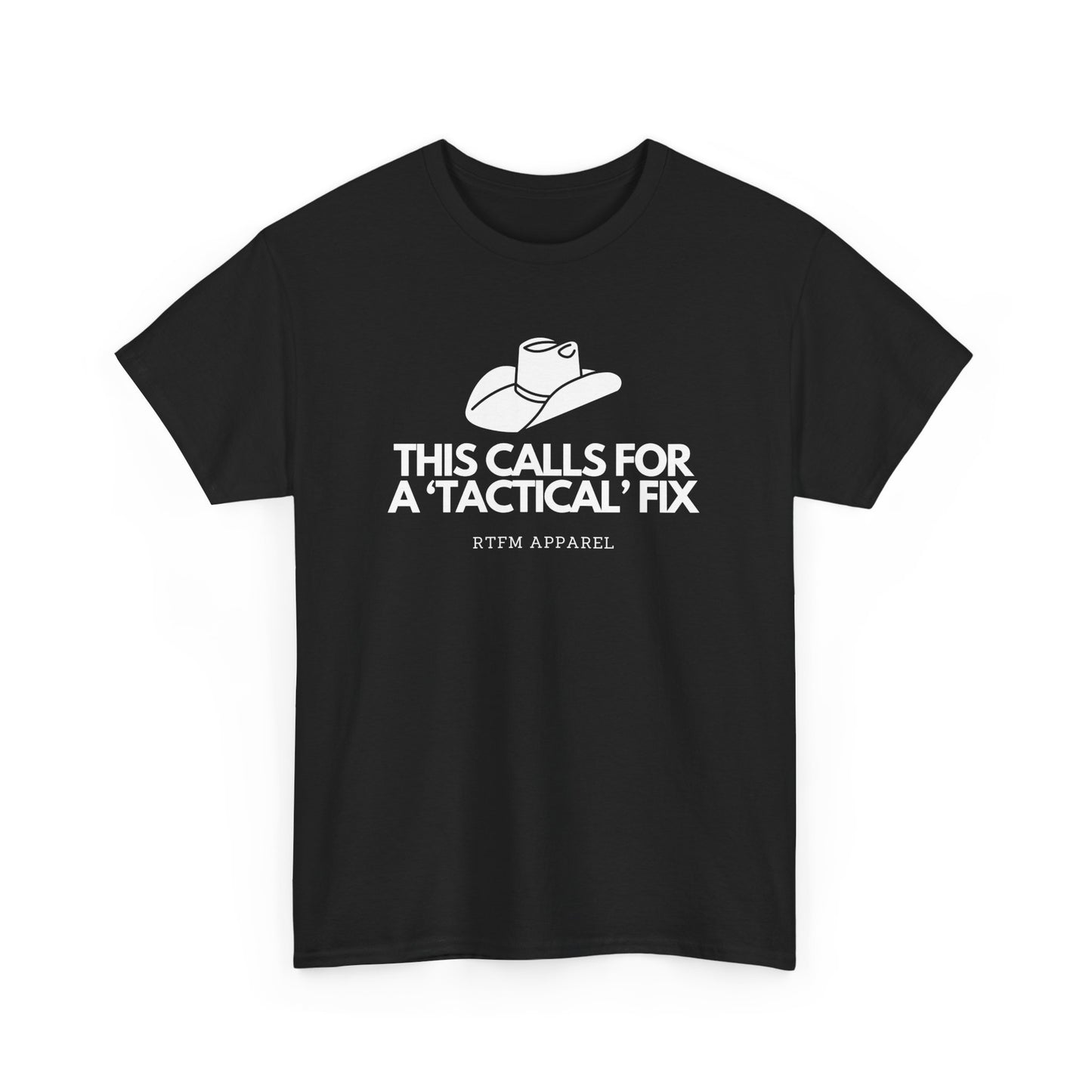 This Calls For A 'Tactical' Fix - RTFM Apparel Funny Tech Humor