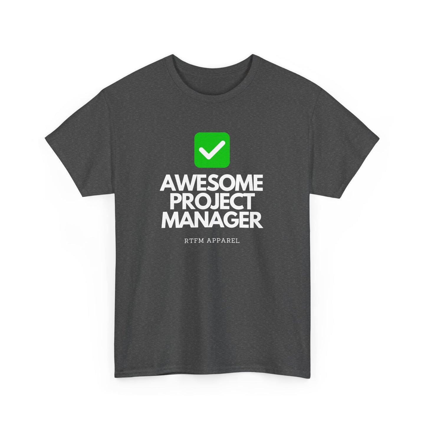 Awesome Project Manager Checkmark Tee - RTFM Apparel, Tech, IT, Geek, Engineering, Humor 2025