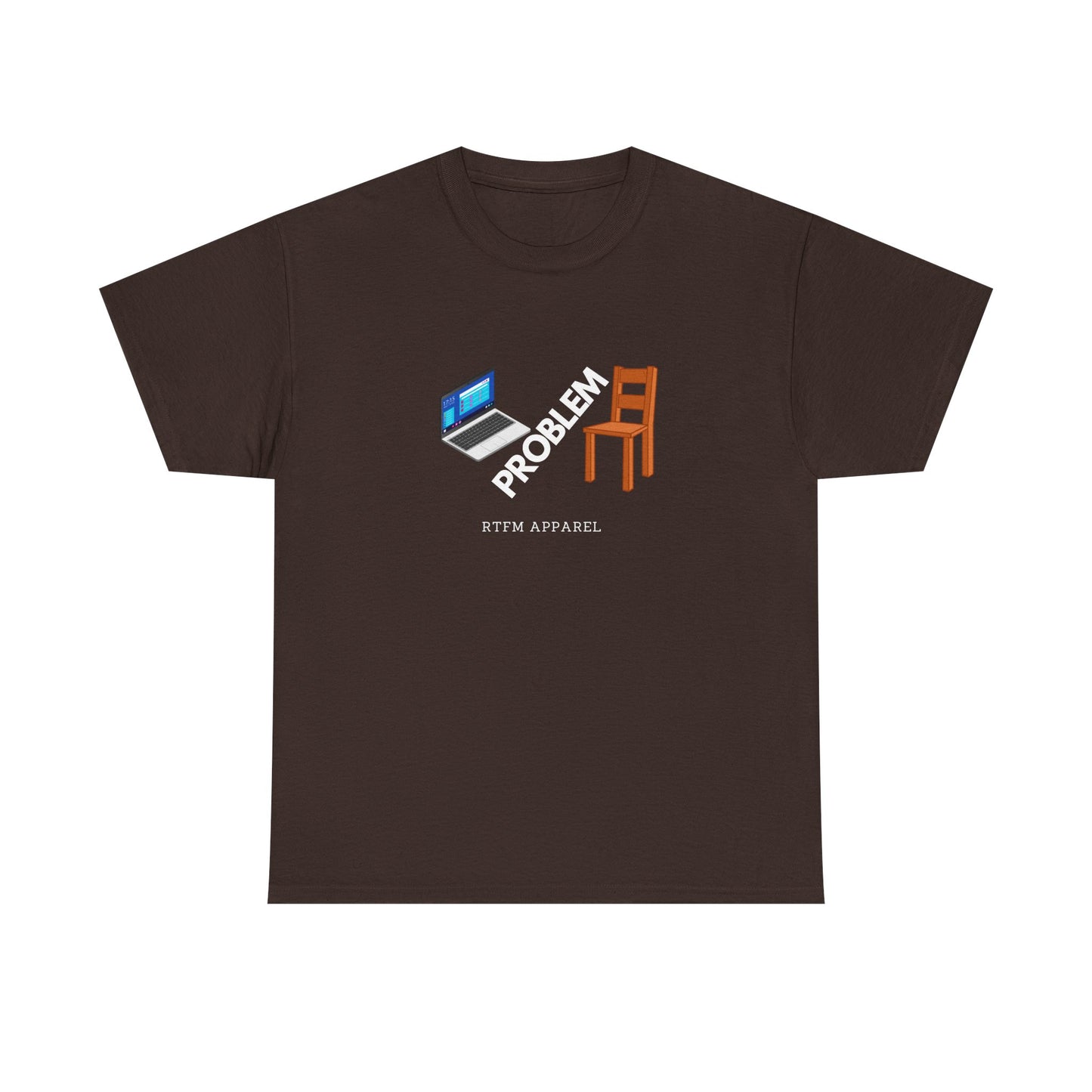 Laptop Chair Problem RTFM Apparel - Tech IT Geek Humor