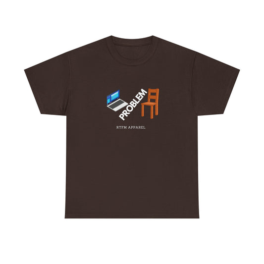 Laptop Chair Problem RTFM Apparel - Tech IT Geek Humor