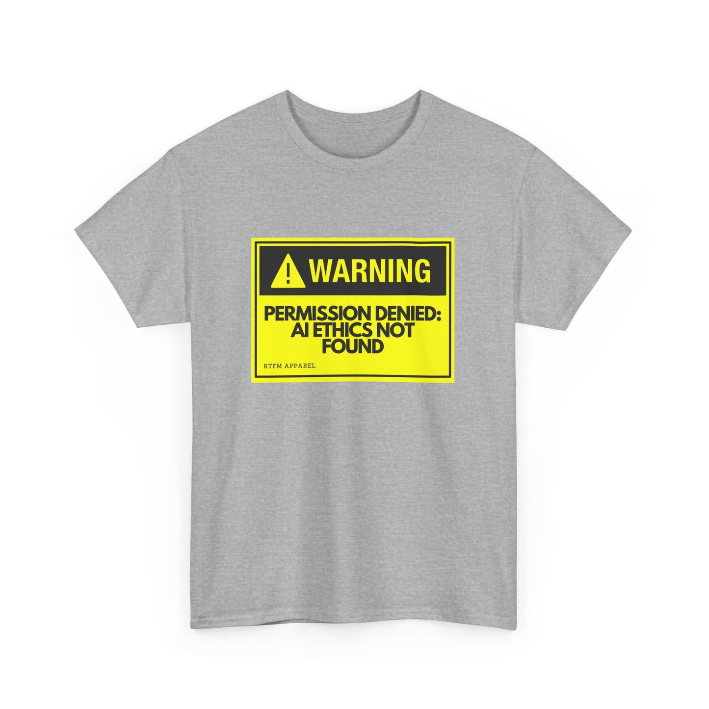 Warning: Permission Denied - AI Ethics Not Found Funny Tech T-Shirt