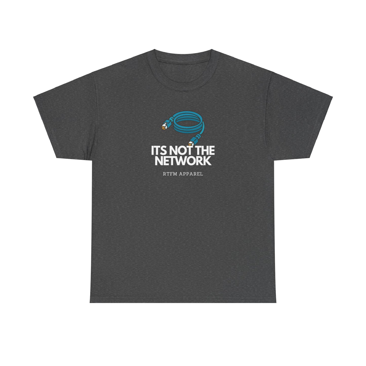 It's Not The Network - Funny IT RTFM Apparel T-Shirt