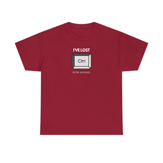 I've Lost Ctrl T-Shirt Tee