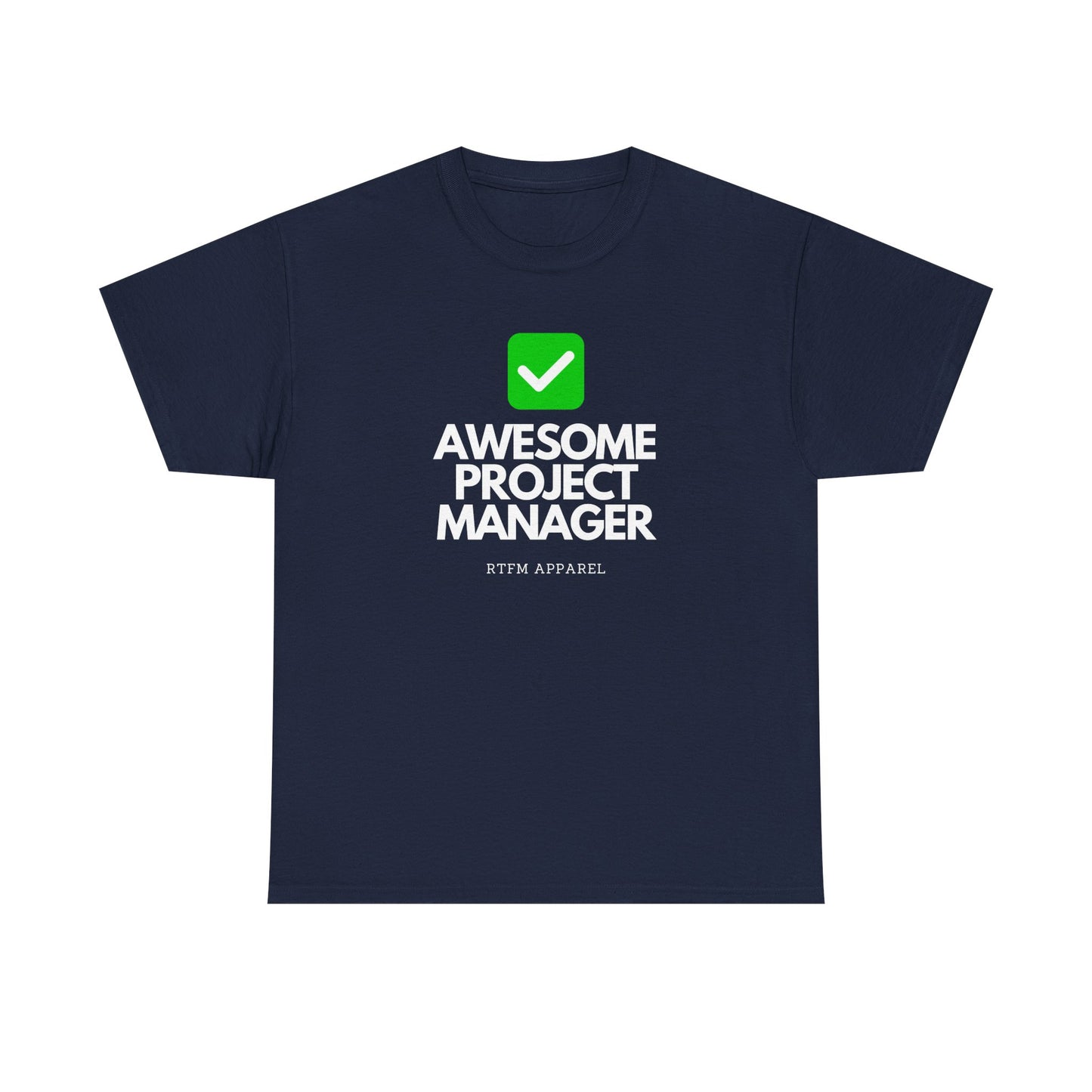 Awesome Project Manager Checkmark Tee - RTFM Apparel, Tech, IT, Geek, Engineering, Humor 2025