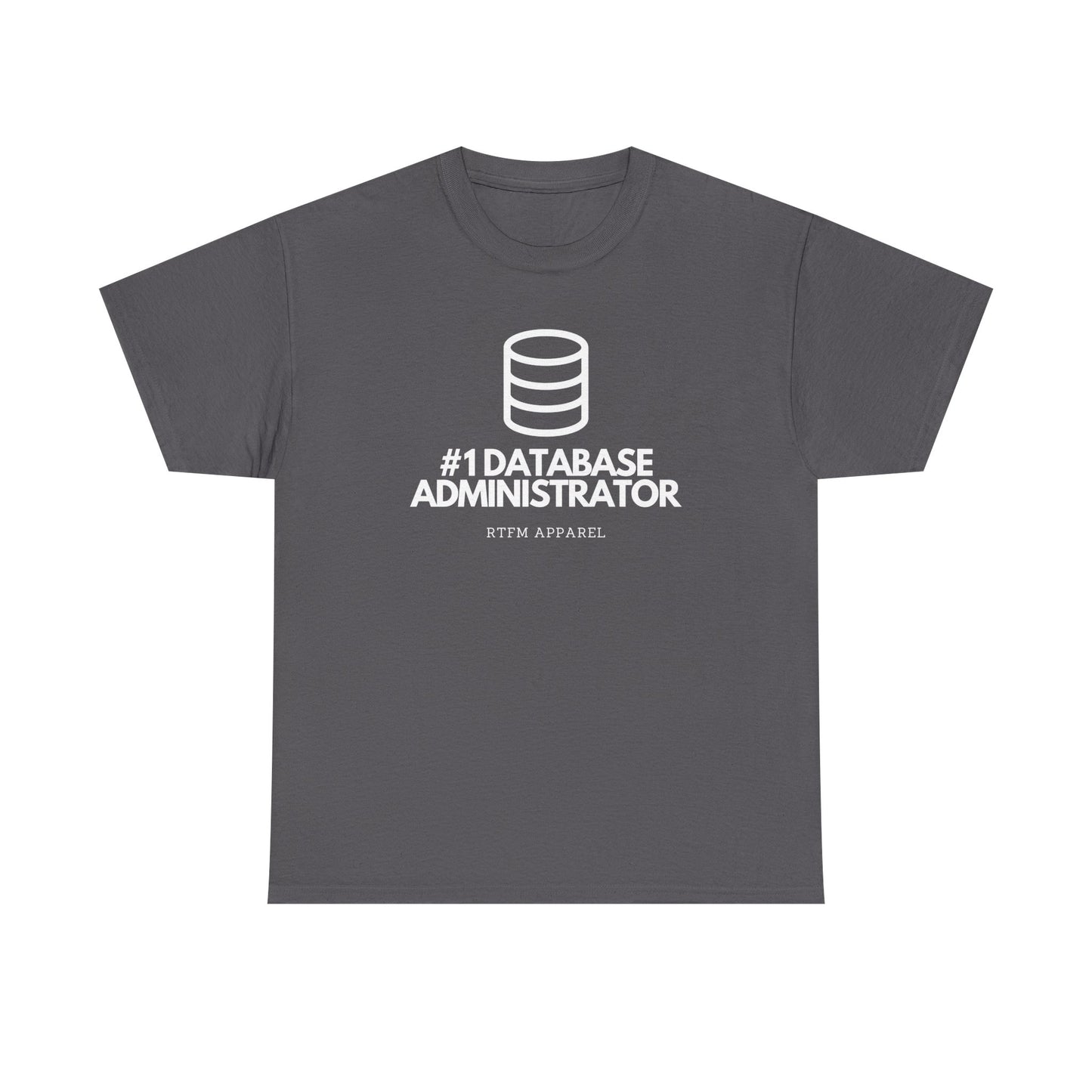 #1 Database Administrator - DBA, RTFM Apparel, Funny Tech, IT, Sysadmin, Geek Humor