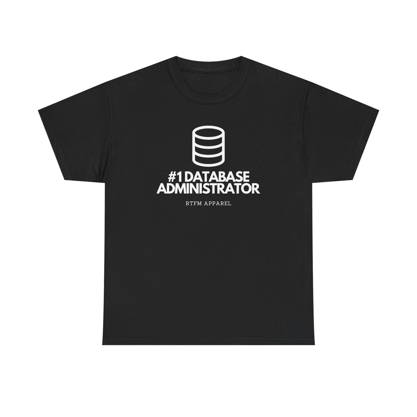 #1 Database Administrator - DBA, RTFM Apparel, Funny Tech, IT, Sysadmin, Geek Humor