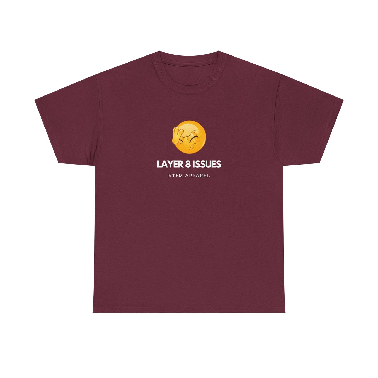 Layer 8 Issues T-Shirt - RTFM Apparel, Geek Humor, Tech, IT, Network, Cybersecurity
