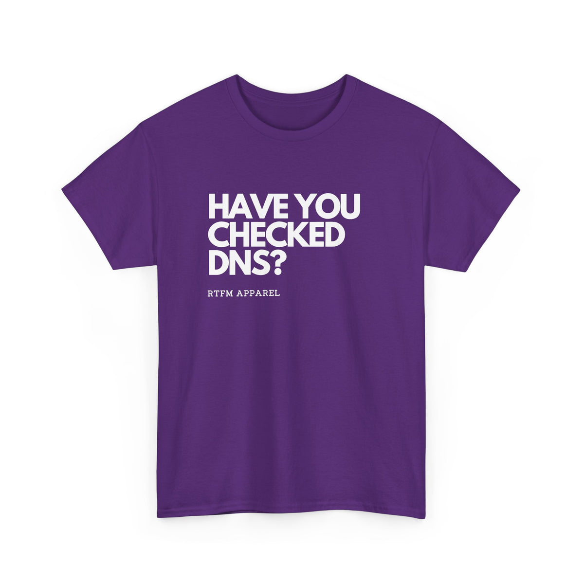 Have You Checked DNS? — Network Engineer Tee