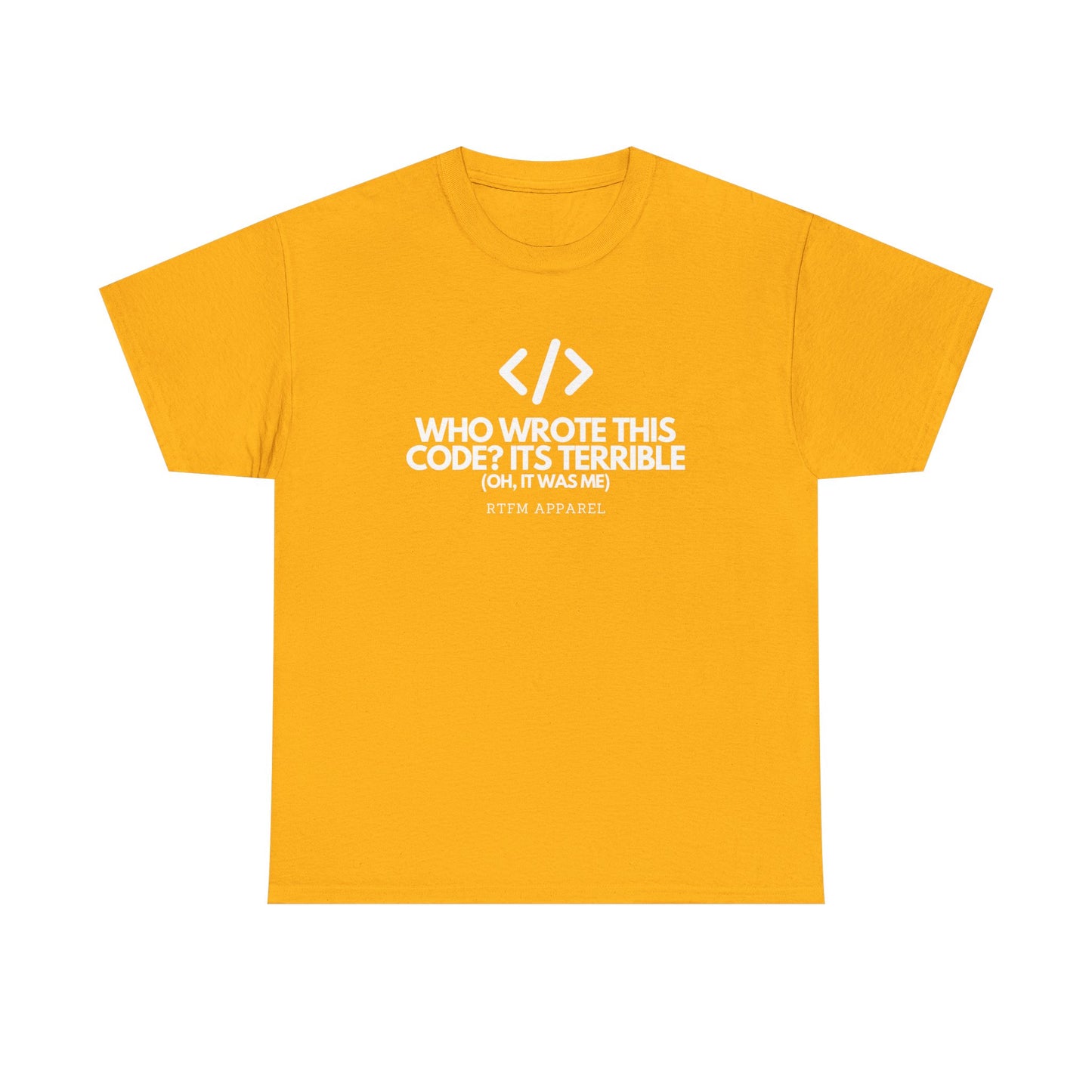 Who Wrote This Code Its Terrible Funny Programmer T-Shirt, Developer, Coding Humor, Geek, Nerd, Software Engineer