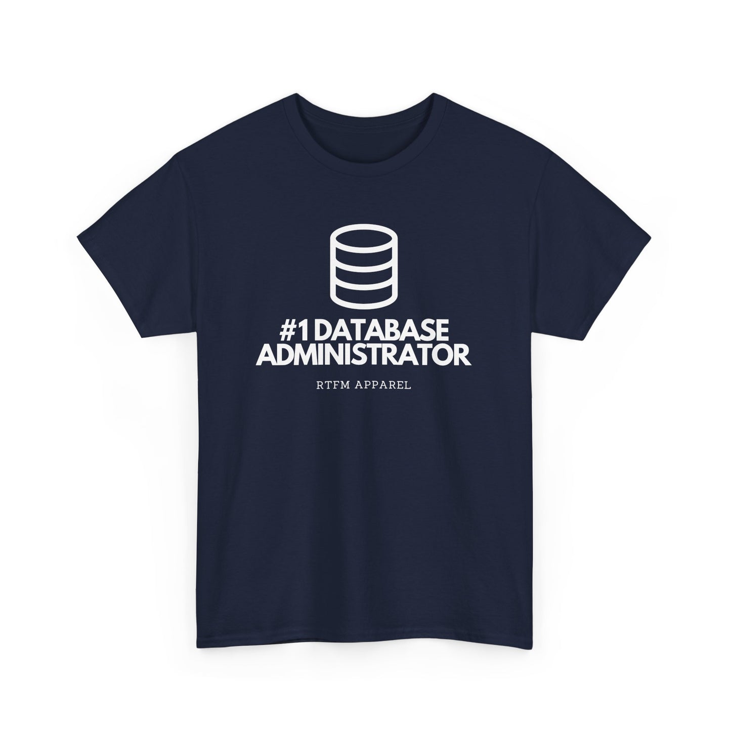 #1 Database Administrator - DBA, RTFM Apparel, Funny Tech, IT, Sysadmin, Geek Humor