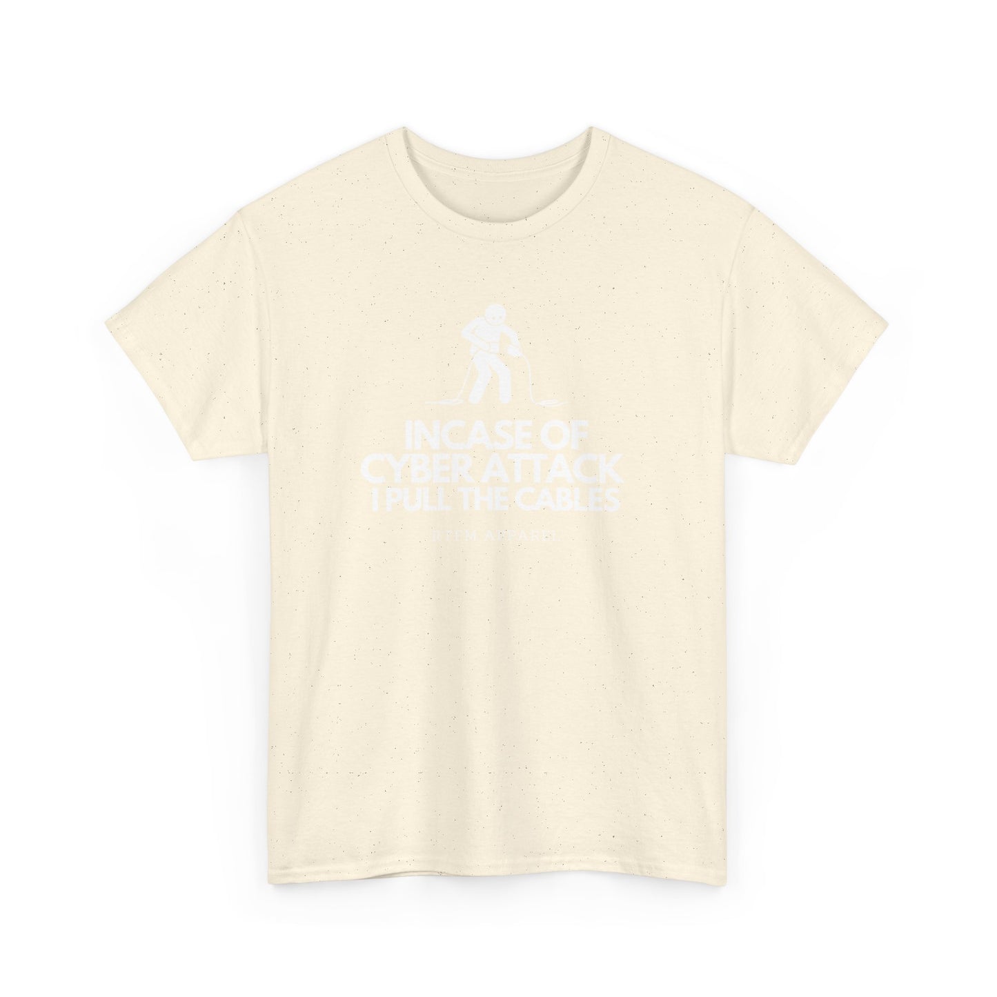 Incase Of Cyber Attack I Pull The Cables - RTFM Apparel, Tech, IT, Cybersecurity Humor Tee