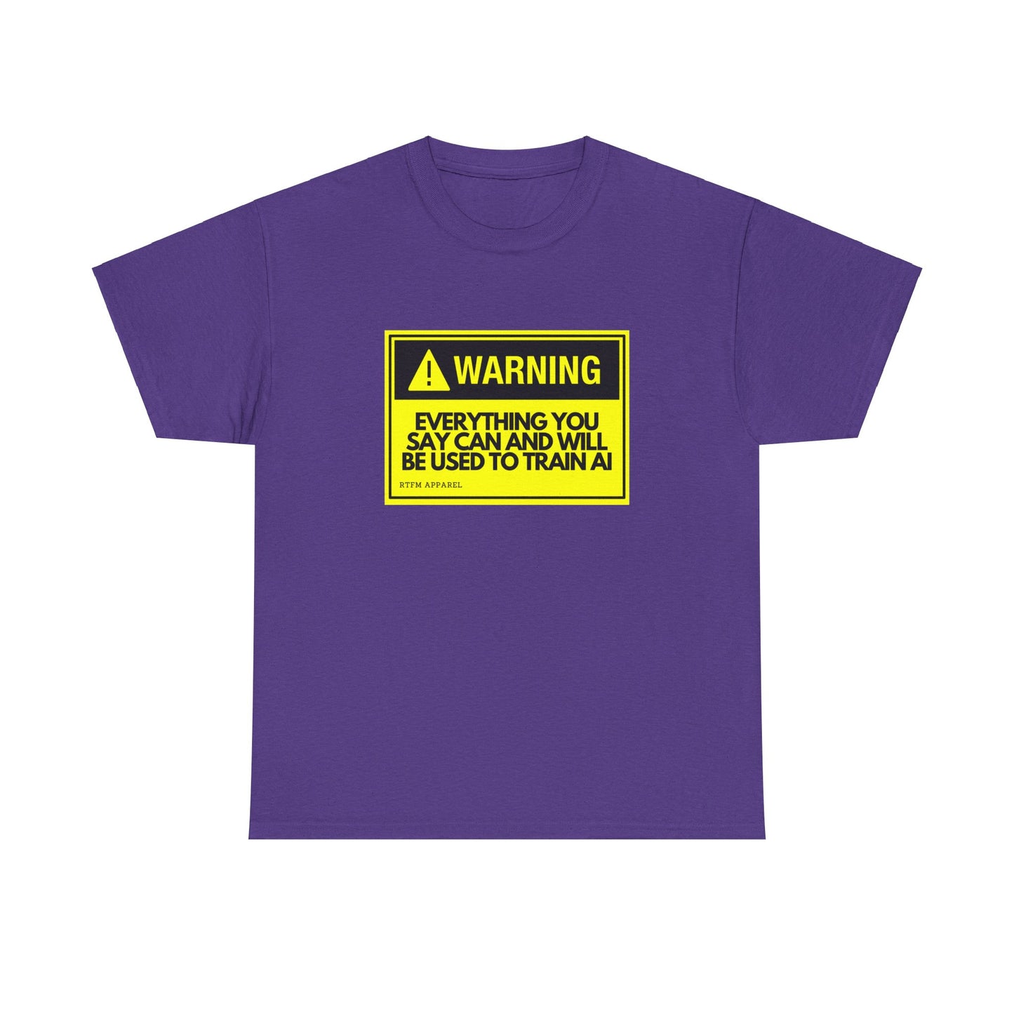 Warning Everything You Say Can Be Used To Train AI - Tech Humor, Geek, RTFM Apparel