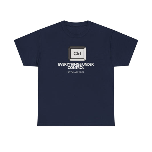 Ctrl Everythings Under Control Tee