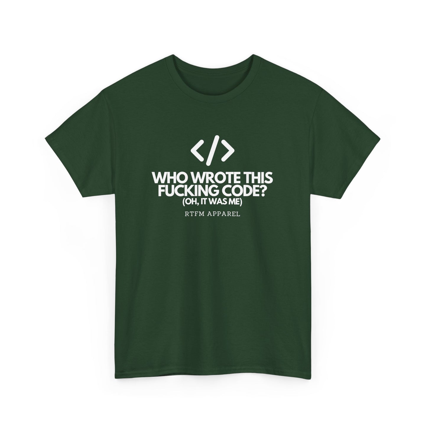 Who Wrote This Code? Oh, It Was Me - Funny Programmer T-Shirt, Developer Joke, RTFM Apparel, Tech Humor