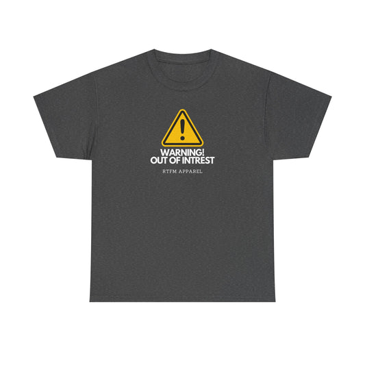Warning Out Of Interest Tee